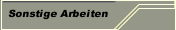 Sonstige Arbeiten